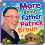 More about Father Patrick Broun