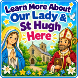 Learn more about Our Lady & St Hugh here